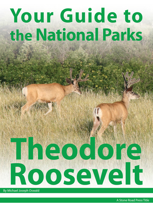 Title details for Your Guide to Theodore Roosevelt National Park by Michael Joseph Oswald - Available